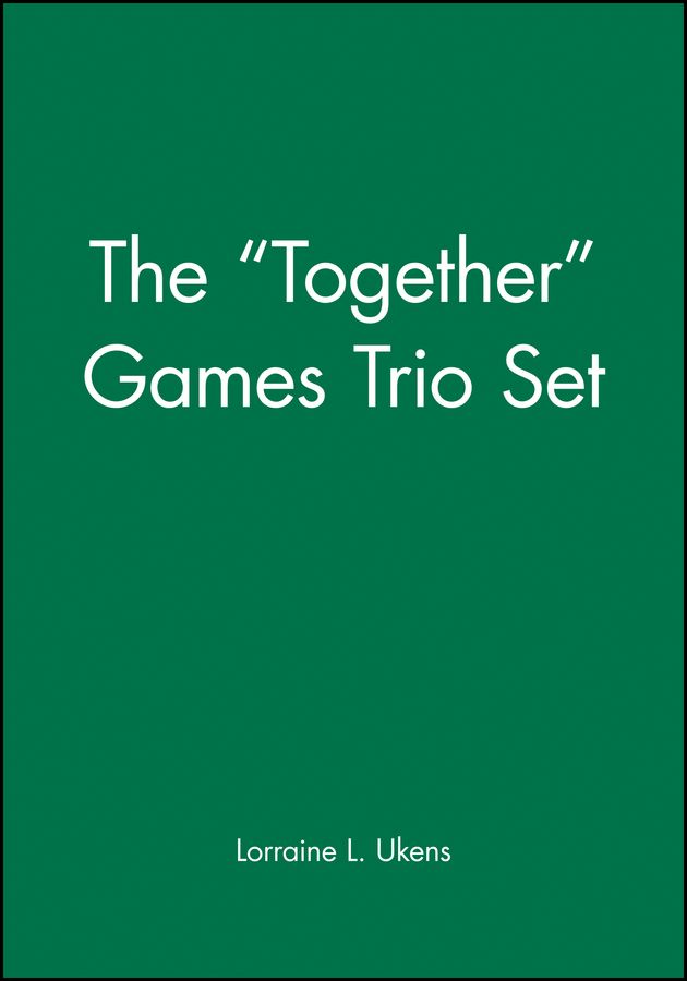 The "Together" Games Trio Set By Lorraine L. Ukens 9780787951528
