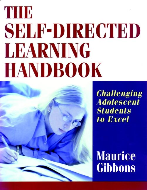The Self-Directed Learning Handbook By Maurice Gibbons 9780787959555