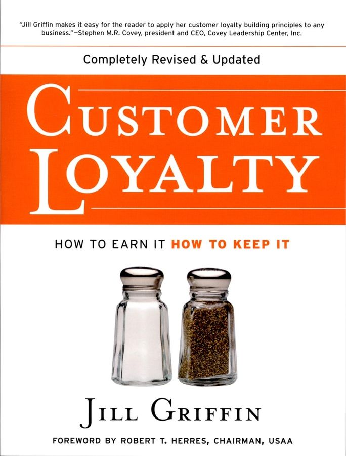 Customer Loyalty ? How to Earn It, How to Keep It 2e By J Griffin