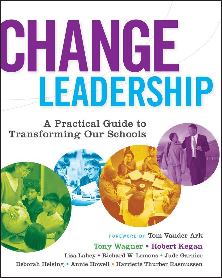 Change Leadership ? A Practical Guide to Transforming Schools