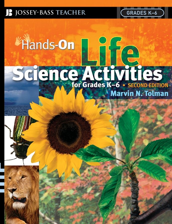 Hands?On Life Science Activities For Grades K?6 By Marvin N. Tolman