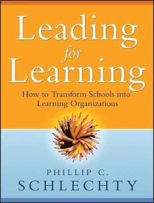 Leading for Learning By Phillip C. Schlechty 9780787994341 (Paperback)