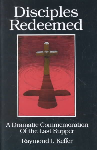 Disciples Redeemed By Raymond I Keffer 9780788003738 (Paperback)