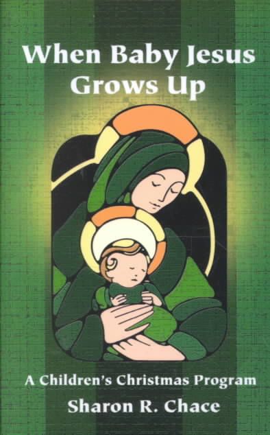 When Baby Jesus Grows Up By Sharon R Chace 9780788012891 (Paperback)