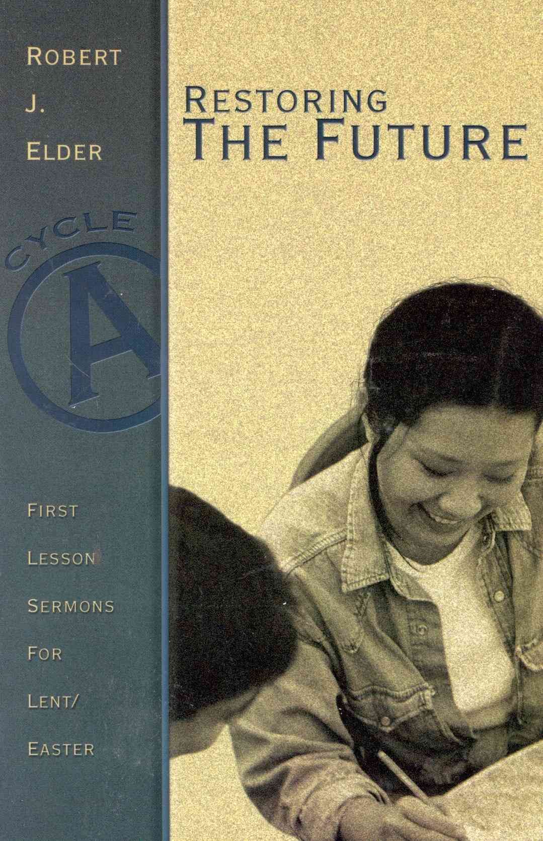 Restoring the Future By Robert J Elder 9780788018183 (Paperback)