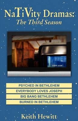 Nativity Dramas: The Third Season By Hewitt, Keith 9780788026959