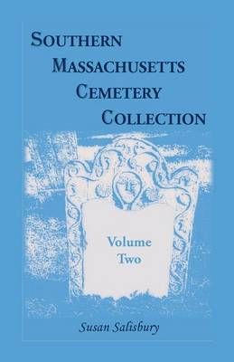 Southern Massachusetts Cemetery Collection By Susan Salisbury