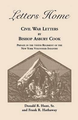 Letters Home By Bishop Asbury Cook, Frank R. Hathaway, Donald R. Hunt