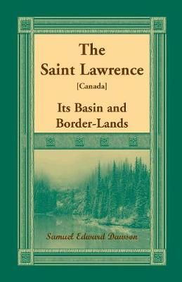 Saint Lawrence [Canada] By Dawson 9780788422522 (Paperback)