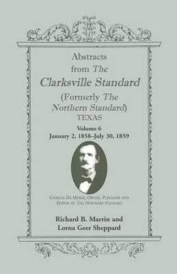 Abstracts from the Clarksville [Texas] Standard (Formerly the Northern Standard)