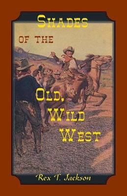 Shades of the Old Wild West By Jackson 9780788458675 (Paperback)