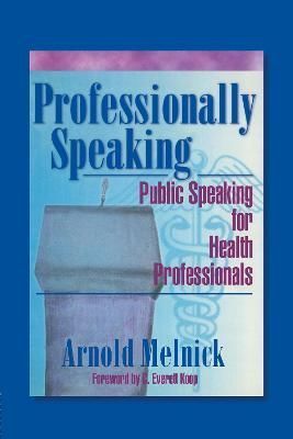 Professionally Speaking By Arnold Melnick 9780789006004 (Hardback)