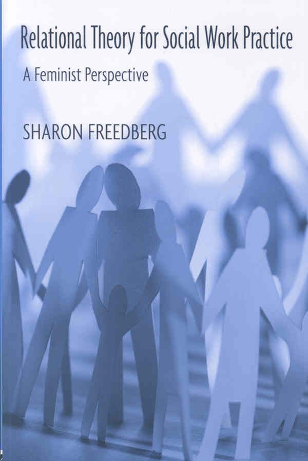 Relational Theory for Social Work Practice 9780789012647 (Paperback)