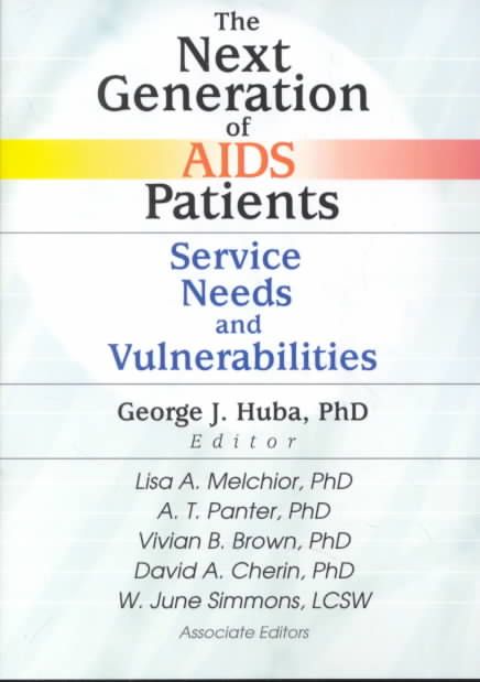 The Next Generation of AIDS Patients By George J Huba, Vivian Brown