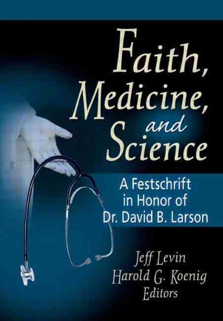 Faith, Medicine, and Science 9780789018724 (Paperback)