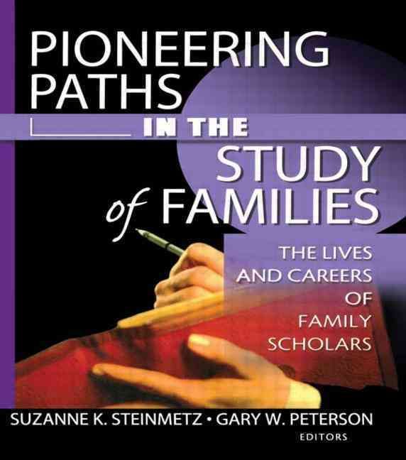 Pioneering Paths in the Study of Families 9780789020895 (Paperback)