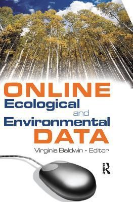 Online Ecological and Environmental Data By Virginia Baldwin