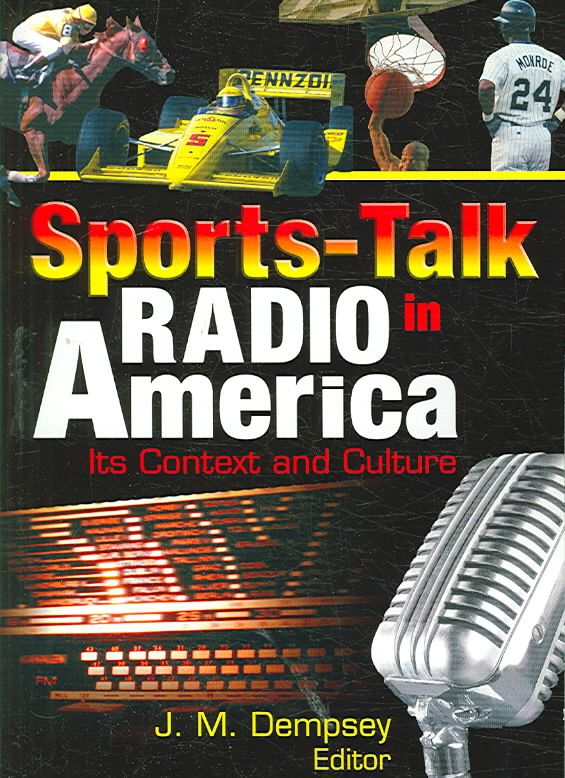 Sports-Talk Radio in America By John Mark Dempsey 9780789025906