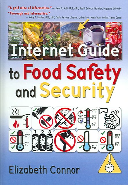 Internet Guide to Food Safety and Security By Elizabeth Connor