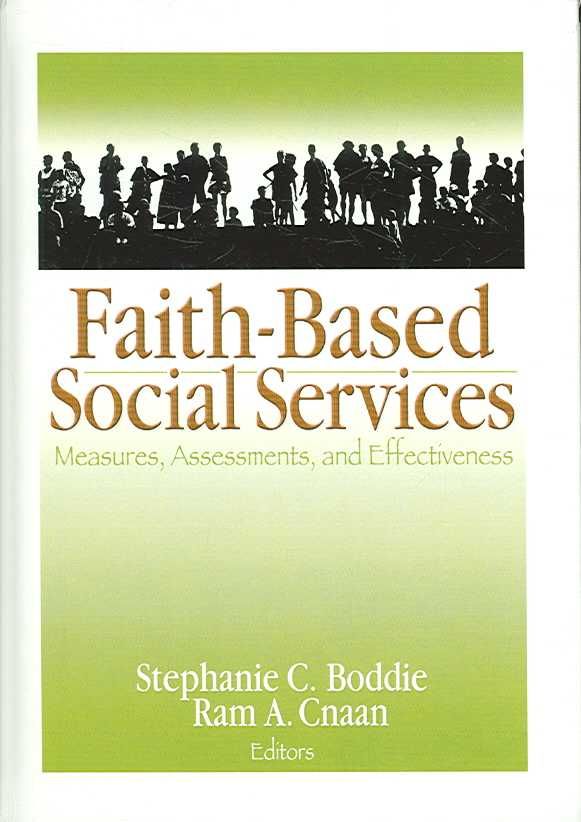 Faith-Based Social Services By Stephanie C. Boddie, Ram A. Cnaan