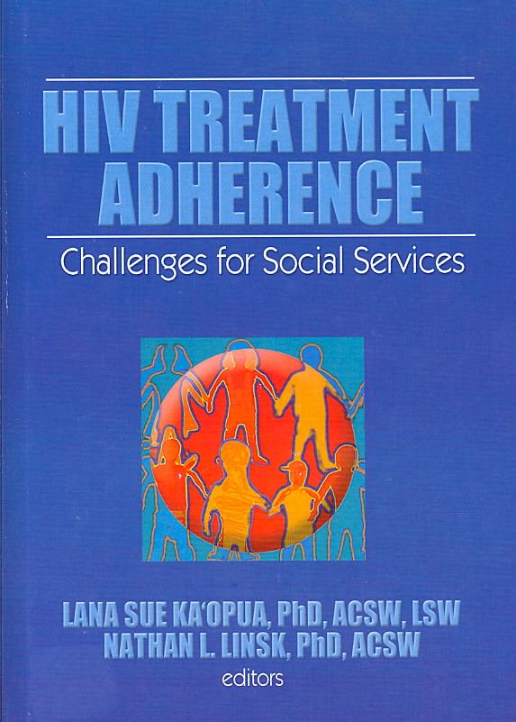 HIV Treatment Adherence By Lana Sue Ka'opua, Nathan L. Linsk