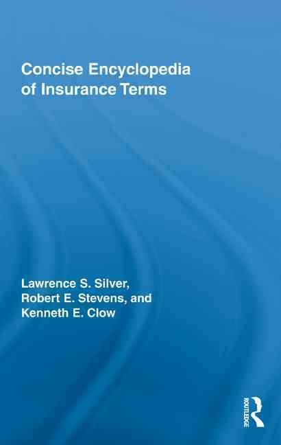 Concise Encyclopedia of Insurance Terms By Silver, Lawrence (Hardback)