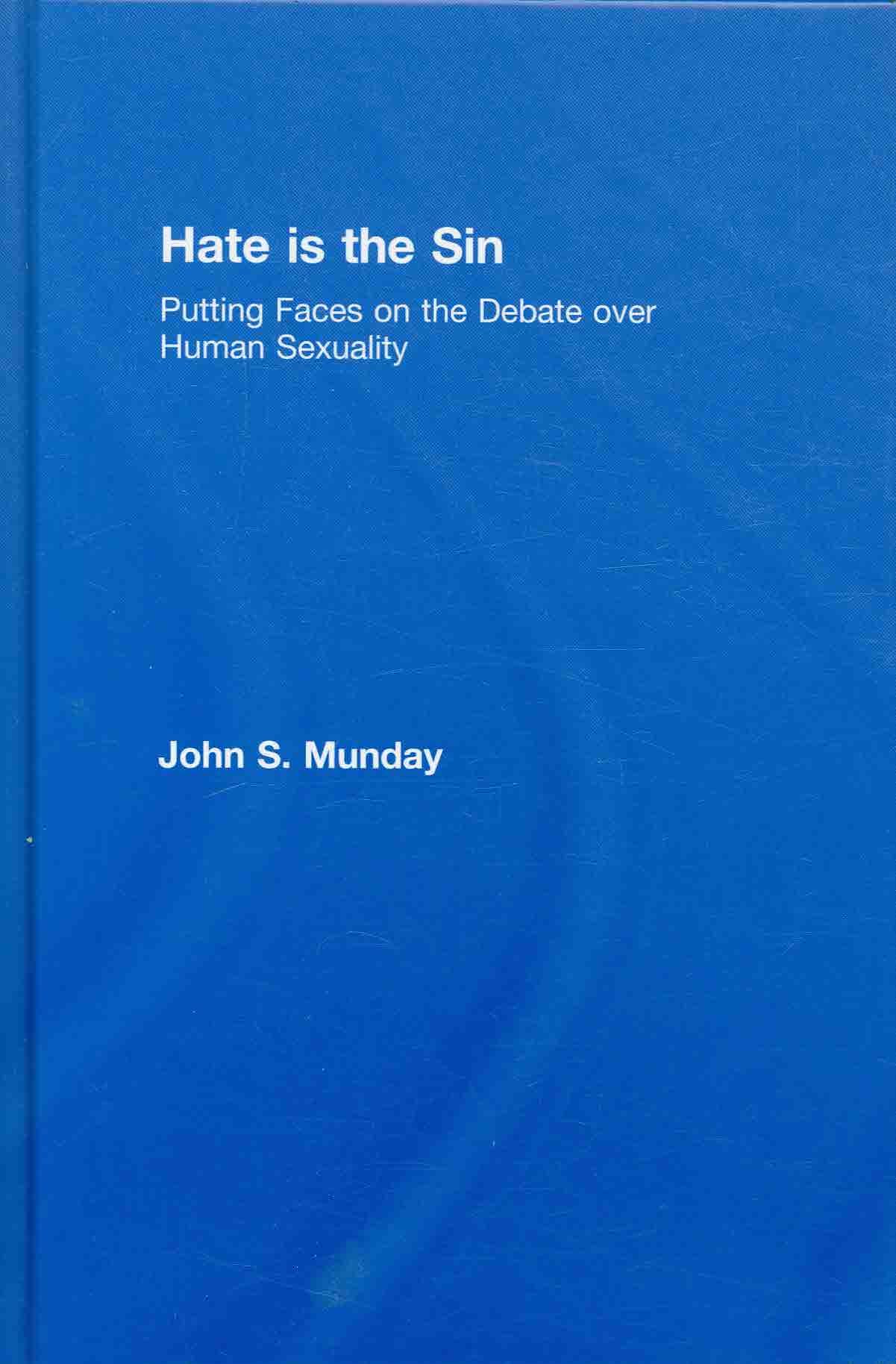 Hate Is the Sin By John S. Munday 9780789036384 (Hardback)