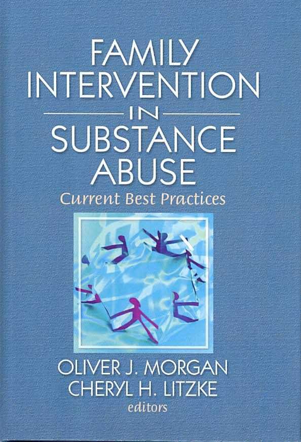 Family Intervention in Substance Abuse 9780789037572 (Hardback)