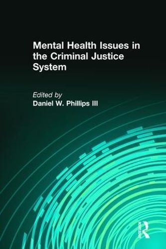 Mental Health Issues in the Criminal Justice System 9780789037695