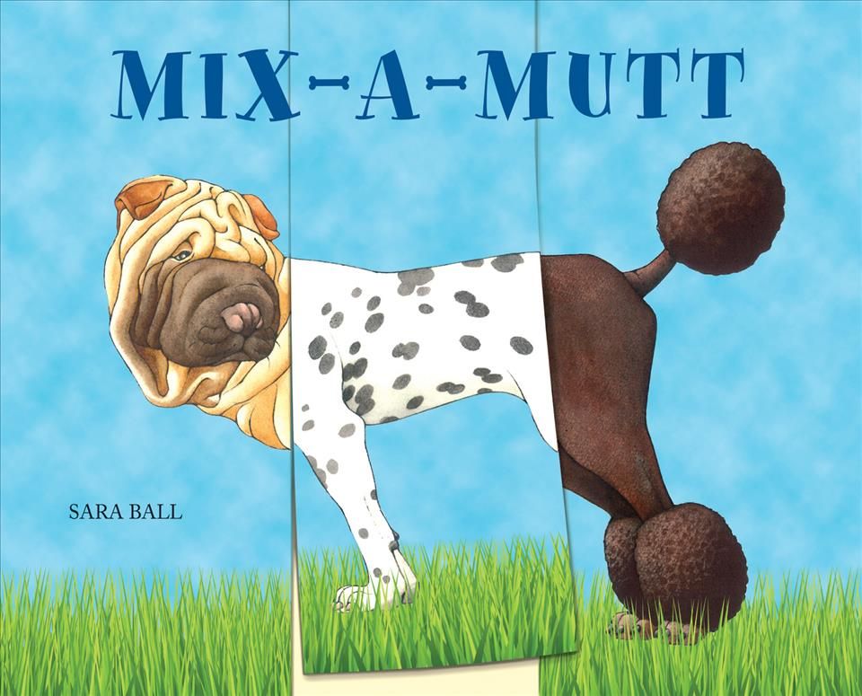 Mix-a-Mutt By Sara Ball 9780789213105 (Board book)