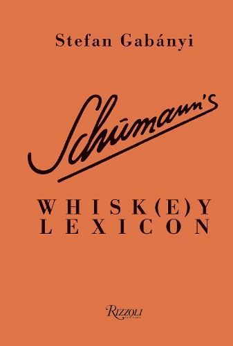 Schumann's Whisk(e)y Lexicon 9780789341556 (Hardback)