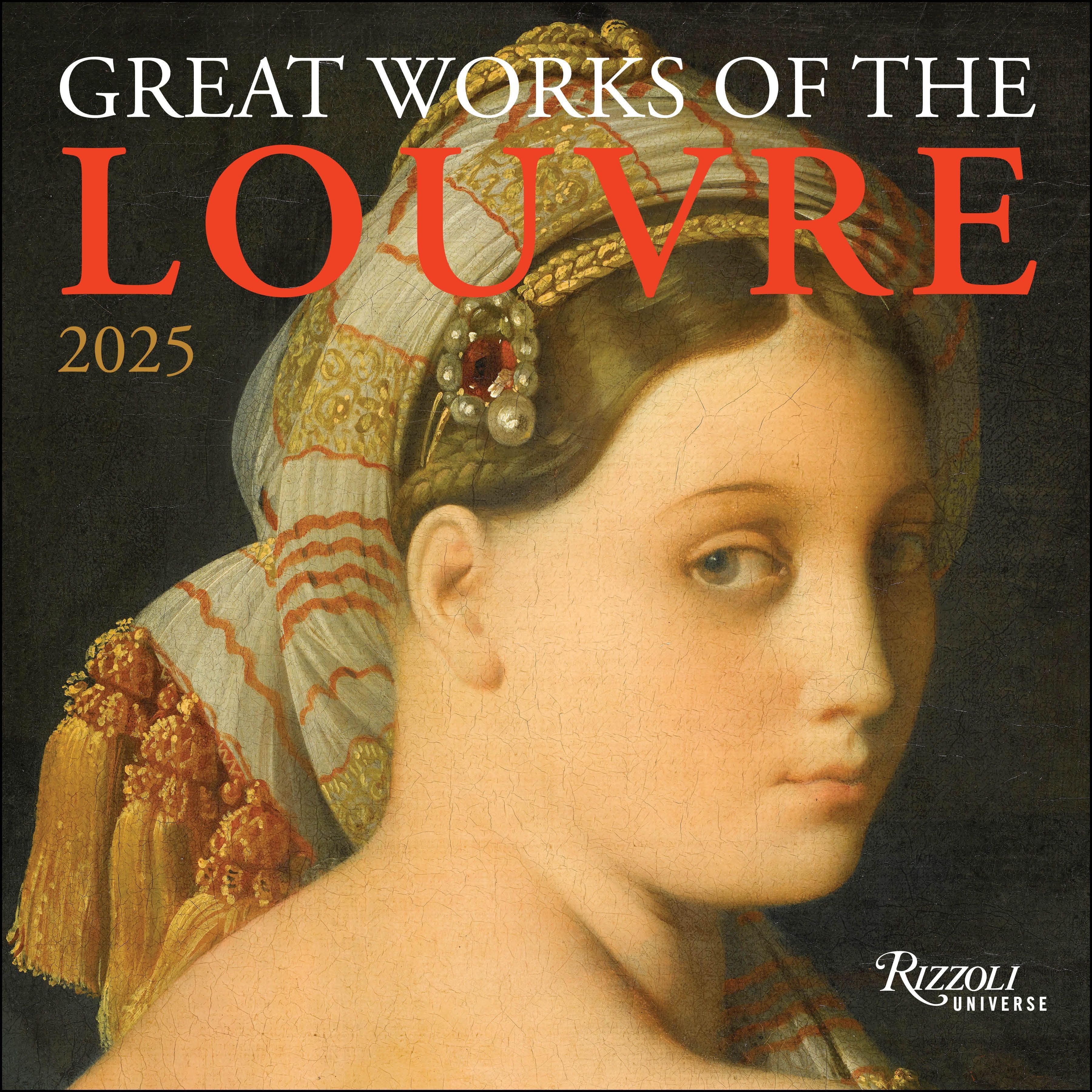 Great Works of the Louvre 2025 Wall Calendar By Rizzoli Universe