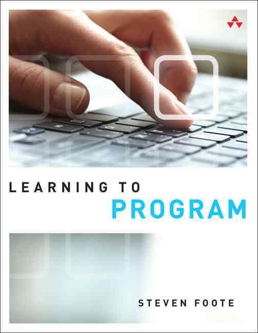 Learning to Program By Steven Foote 9780789753397 (Paperback)