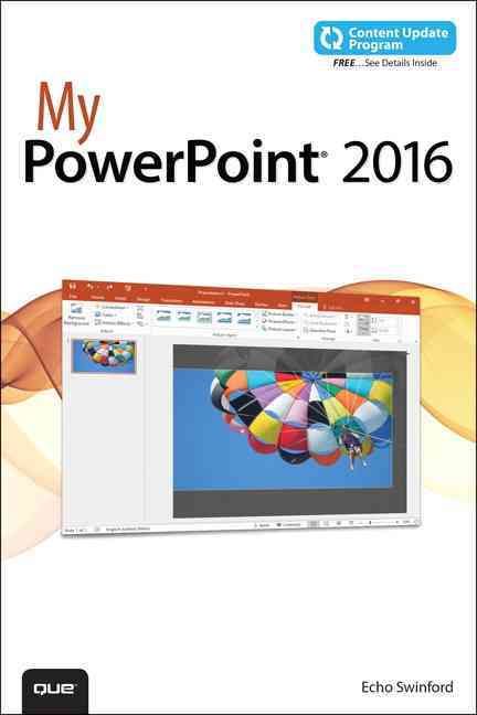My PowerPoint 2016 By Echo Swinford 9780789755681 (Paperback)