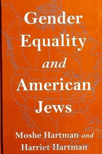 Gender Equality and American Jews By Moshe Hartman 9780791430521