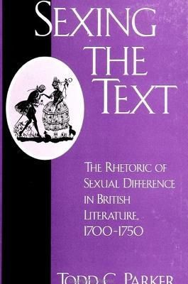 Sexing the Text By Todd C. Parker 9780791444863 (Paperback)
