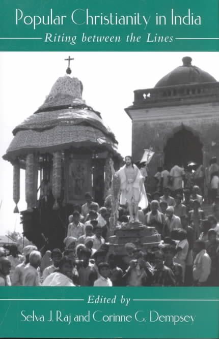 Popular Christianity in India By Selva J. Raj, Corinne G. Dempsey