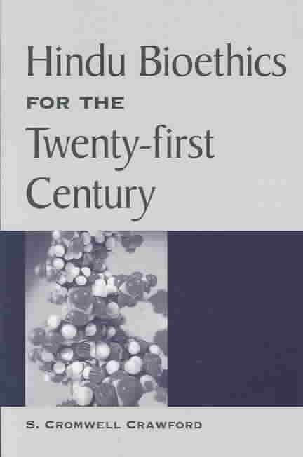 Hindu Bioethics for the Twenty-Fir By Cromwell S Crawford (Paperback)