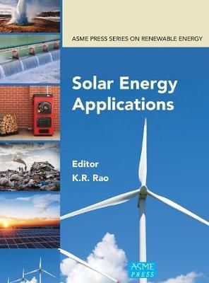 Solar Energy Applications By K. R. Rao (editor) 9780791862001