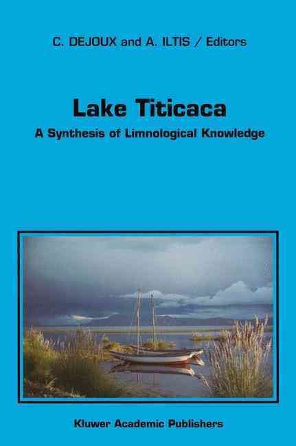 Lake Titicaca By C. Dejoux, A. Iltis 9780792316633 (Hardback)
