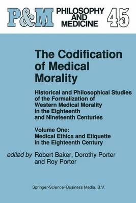 The Codification of Medical Morality 9780792319214 (Hardback)