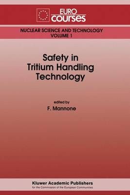 Safety in Tritium Handling Technology 9780792325116 (Hardback)