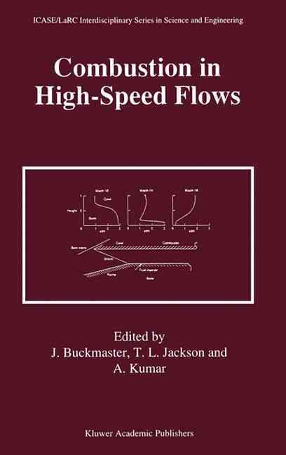 Combustion in High-Speed Flows 9780792328063 (Hardback)