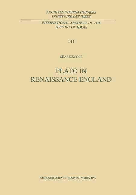 Plato in Renaissance England By Sears Jayne 9780792330608 (Hardback)