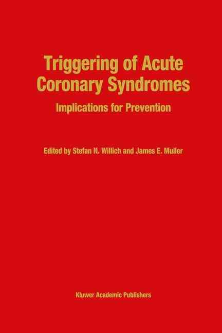 Triggering of Acute Coronary Syndromes 9780792336051 (Hardback)