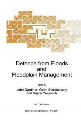 Defence from Floods and Floodplain Management By Gardiner, John