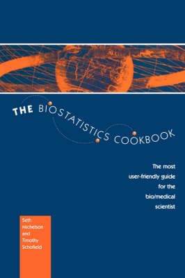 The Biostatistics Cookbook By S. Michelson, T. Schofield 9780792338840