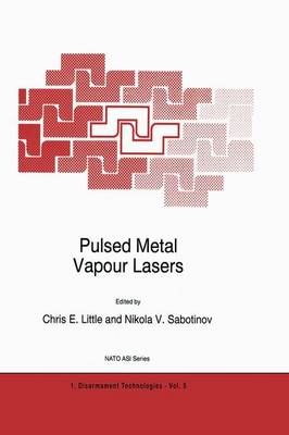 Pulsed Metal Vapour Lasers 9780792340027 (Hardback)