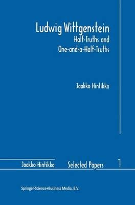 Ludwig Wittgenstein: Half-Truths and One-and-a-Half-Truths (Hardback)