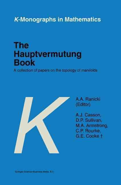 The Hauptvermutung Book : A Collection of Papers on the Topology of Manifolds
